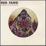 Red Fang - Murder The Mountains Red Fang - Murder The Mountains