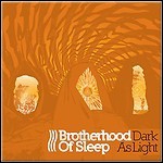 Brotherhood Of Sleep - Dark As Light