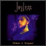 Joyless - Wisdom & Arrogance