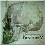 Destrophy - The Way Of The World