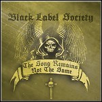 Black Label Society - Song Remains Not The Same