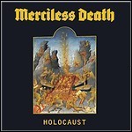 Merciless Death - Holocaust Merciless Death - Holocaust