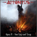 Attonitus - Opus II - Von Lug Und Trug