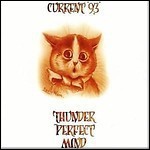 Current 93 - Thunder Perfect Mind