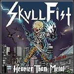 Skull Fist - Heavier Than Metal (EP)