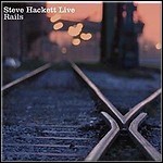 Steve Hackett - Live Rails