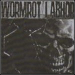 I Abhor / Wormrot - Split (EP)