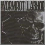 Wormrot / I Abhor - Split (EP)