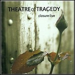 Theatre Of Tragedy - Closure:live