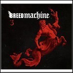 Breed Machine - 3 Breed Machine - 3