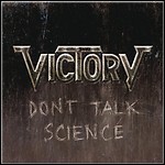 Victory - Don't Talk Science