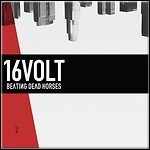 16Volt - Beating Dead Horses - 4 Punkte