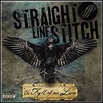 Straight Line Stitch - The Fight Of Our Lives