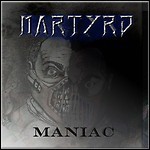 Martyrd - Maniac