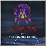 Attonitus - Opus I - Von Blitz Und Donner