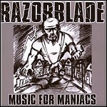 Razorblade - Music For Maniacs