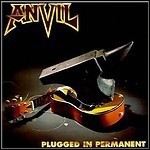 Anvil - Plugged In Permanent