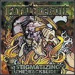 Fatal Recoil - Stigmatized The Backslider