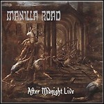 Manilla Road - After Midnight Live Manilla Road - After Midnight Live