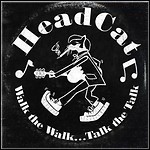 The Head Cat - Walk The Walk... Talk The Talk