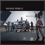 Raygun Rebels - Bring Me Home