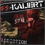 SS-Kaliert - Addiction
