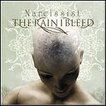 The Rain I Bleed - Narcissist