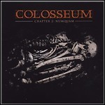 Colosseum - Chapter 2: Numquam