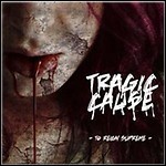 Tragic Cause - To Reign Supreme Tragic Cause - To Reign Supreme