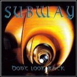 Subway - Don't Look Back