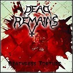 Dead Remains - Deathless Torture