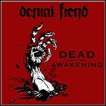 Denial Fiend - Dead Awakening