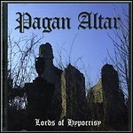 Pagan Altar - Lords Of Hypocrisy