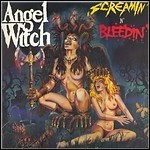 Angel Witch - Screamin 'N  Bleedin