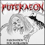 Puteraeon - Fascination For Mutilation