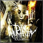 Dying Humanity - Living On The Razor's Edge