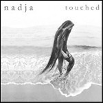 Nadja - Touched