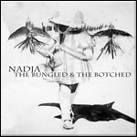 Nadja - The Bungled & The Botched