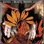 Black Boned Angel / Nadja - Nadja / Black Boned Angel