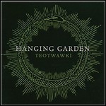 Hanging Garden - Teotwawki