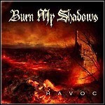 Burn My Shadows - Havoc Burn My Shadows - Havoc