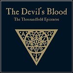 The Devil's Blood - The Thousandfold Epicentre The Devil's Blood - The Thousandfold Epicentre
