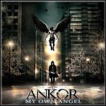 Ankor - My Own Angel Ankor - My Own Angel