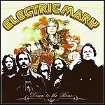 Electric Mary - Down To The Bone