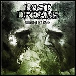 Lost Dreams - Blinded By Rage