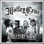 Mötley Crüe - Greatest Hits - keine Wertung Mötley Crüe - Greatest Hits - keine Wertung