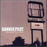 Banner Pilot - Resignation Day