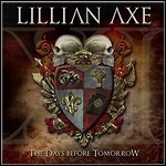 Lillian Axe - XI: The Days Before Tomorrow Lillian Axe - XI: The Days Before Tomorrow