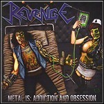 Revenge [CO] - Metal Is Addiction And Obsession