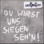 Abschlach! - Du Wirst Uns Siegen Seh'n! - keine Wertung